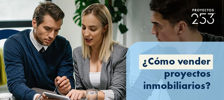 Portada de artículo sobre cómo vender proyectos inmobiliarios
